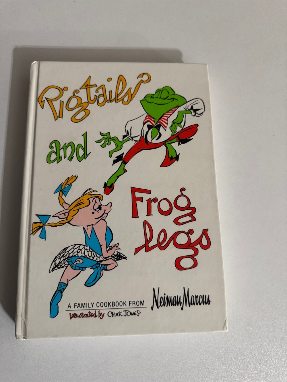 1993 Neiman Marcus Pigtails and Frog Legs Cookbook